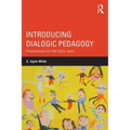 Introducing Dialogic Pedagogy: Provocations for the Early Years