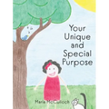Your Unique and Special Purpose