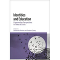 Identities and Education: Comparative Perspectives in Times of Crisis