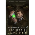 The Strange Case of Dr. Jekyll and Mr. Hyde