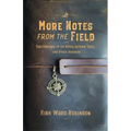 More Notes from the Field: Southbound on the Appalachian Trail and Other Journeys