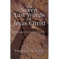 Seven Last Words of Jesus Chri