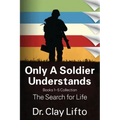 Only A Soldier Understands: Books 1 - 5 Collection: The Search for Life