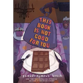 This Book Is Not Good for You