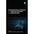 Information Literacy and the Digitalization of the Workplace