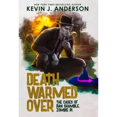 Death Warmed Over: Dan Shamble, Zombie PI