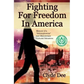 Fighting for Freedom in America: Memoir of a "Schizophrenia" and Mainstream Cultural Delusions