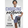 Choosing Resilience: All Things Work Together For Good