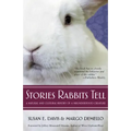 Stories Rabbits Tell: A Natural and Cultural History of a Misunderstood Creature