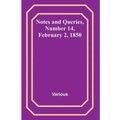 Notes and Queries, Number 14, February 2, 1850