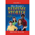 Miss Brenda's Bedtime Stories: True Character Building Stories for the Whole Family!