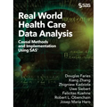 Real World Health Care Data Analysis: Causal Methods and Implementation Using SAS
