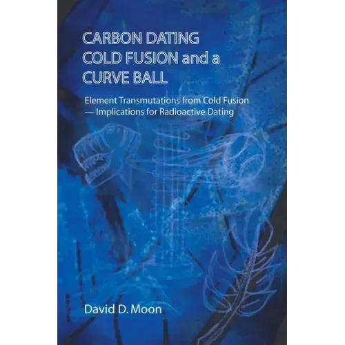 Carbon Dating, Cold Fusion, and a Curve Ball