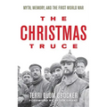 The Christmas Truce: Myth, Memory, and the First World War