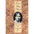 Louisa May Alcott: A Biography