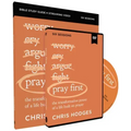 Pray First Study Guide with DVD: The Transformative Power of a Life Built on Prayer