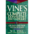 Vine's Complete Expository Dictionary of Old and New Testament Words: Super Value Edition