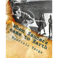 When Saucers came to Earth: The Story of the Italian UFO Landings in the Golden Era of the Flying Saucers