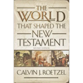 The World That Shaped the New Testament, Revised Edition
