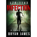 Lzr-1143: Infection (Book One of the LZR-1143 Series)