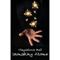 Unmaking Atoms