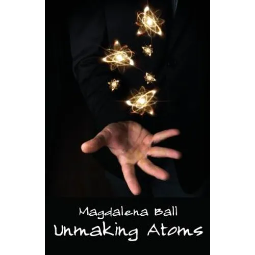 Unmaking Atoms
