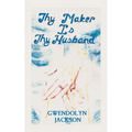 Thy Maker is Thy Husband