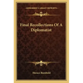 Final Recollections of a Diplomatist