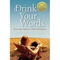 Drink Your Words: Discovering California's Other Wine Regions