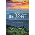 Just Rest: Receiving God's Renewing Presence in the Deserts of Your Life