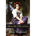 Where the Willows Grow: The Childhood Diary of Opal Whiteley