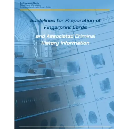 Guidelines for Preparation of Fingerprint Cards and Associated Criminal History Information
