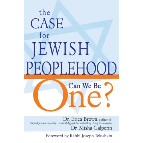 The Case for Jewish Peoplehood: Can We Be One?