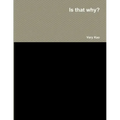 Is that why?