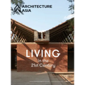 Architecture Asia: Living in the 21st Century