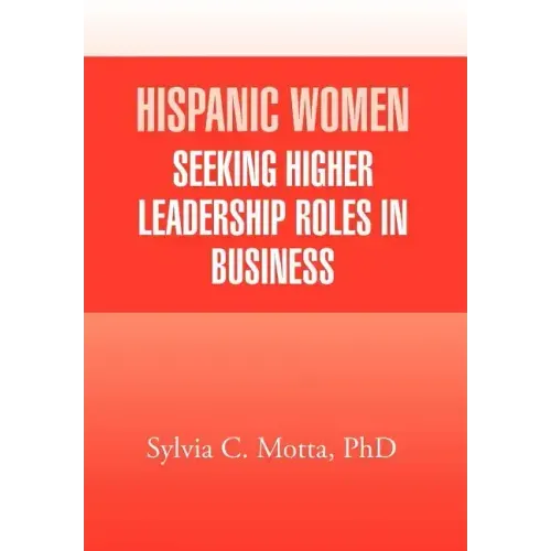 Hispanic Women Seeking Higher Leadership Roles in Business