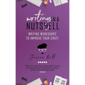 Writing in a Nutshell: Writing Workshops to Improve Your Craft