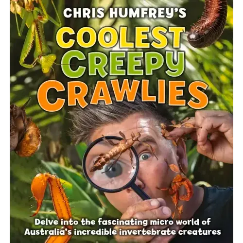 Coolest Creepy Crawlies: Delve Into the Fascination Micro World of Australia's Incredible Invertebrate Creatures