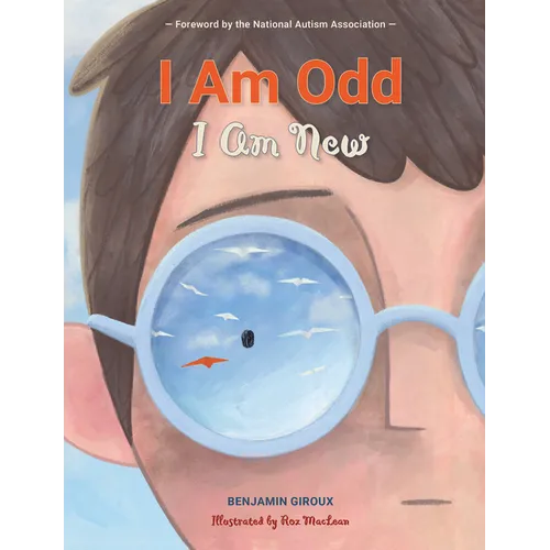 I Am Odd, I Am New: (An Autism Awareness Poem for Children - Teaching Empathy, Inclusion, and Neurodiversity to Kids Ages 5-8)