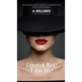 Lipstick Red! I Am Me!