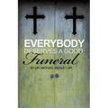 Everybody Deserves a Good Funeral
