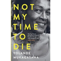 Not My Time to Die