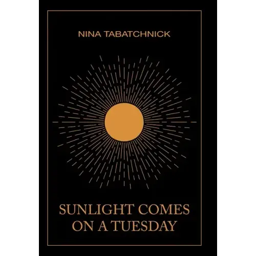 Sunlight Comes on a Tuesday