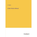 A New Historic Manual