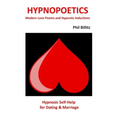 Hypnopoetics...: Modern Love Poems and Hypnotic Inductions