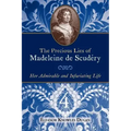 The Precious Lies of Madeleine de Scudéry: Her Admirable and Infuriating Life. Book 4