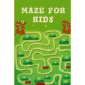 Mazes for Kids Ages 4-8: Maze Activity Book For Kids: Improve Your Child Problem Solving Skills and Have Fun Together by Solving and Coloring N