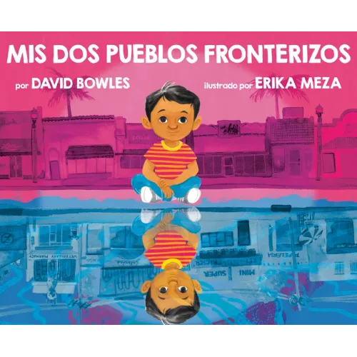MIS DOS Pueblos Fronterizos
