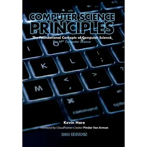 Computer Science Principles: The Foundational Concepts of Computer Science - For AP(R) Computer Science Principles