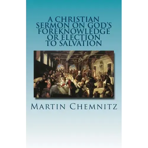 A Christian Sermon on God's Foreknowledge or Election to Salvation